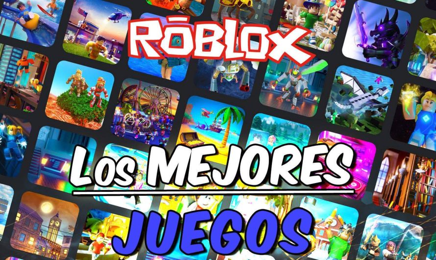 Top 10 Juegos más Populares de Roblox que Debes Probar Ahora Mismo